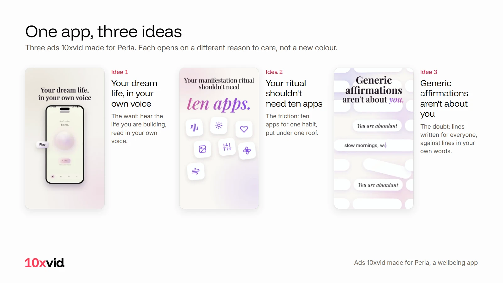One app, three ideas: three ads for Perla opening on Your dream life in your own voice, Your ritual shouldn't need ten apps, and Generic affirmations aren't about you